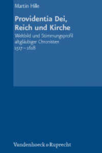Providentia Dei, Reich und Kirche : Weltbild und Stimmungsprofil altgläubiger Chronisten 1517-1618. Habilitationsschrift (Schriftenreihe der Historischen Kommission bei der Bayerischen Akademie der Wissenschaften 81) （2009. 672 S. 237 mm）