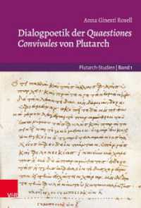 Dialogpoetik der Quaestiones Convivales von Plutarch (Plutarch-Studien Band 001) （2023. 301 S. 235 mm）