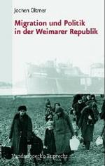 Migration Und Politik in Der Weimarer Republik