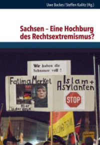 Sachsen - Eine Hochburg des Rechtsextremismus? (Schriften des Hannah-Arendt-Instituts für Totalitarismusforschung 66) （2020. 406 S. mit 36 Tab. u. 50 Abb. 245 mm）