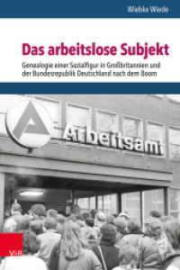 Das arbeitslose Subjekt : Genealogie einer Sozialfigur in Großbritannien und der Bundesrepublik Deutschland nach dem Boom. Habilitationsschrift (Nach dem Boom Band) （2023. 492 S. 235 mm）