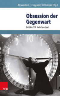 Obsession der Gegenwart : Zeit im 20. Jahrhundert (Geschichte und Gesellschaft Heft 025) （2015. 287 S. mit 15 Abb., 9 Diagrammen und 1 Tab. 232 mm）