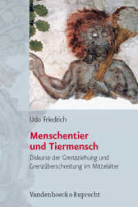 中世における人間と動物の境界<br>Menschentier und Tiermensch : Diskurse der Grenzziehung und Grenzüberschreitung im Mittelalter. Habilitationsschrift (Historische Semantik Bd.5) （2008. 437 S. mit 10, z.T. farb. Abb. 237 mm）