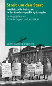 Streit um den Staat : Intellektuelle Debatten in der Bundesrepublik 1960-1980 （2008. 292 S. 205 mm）