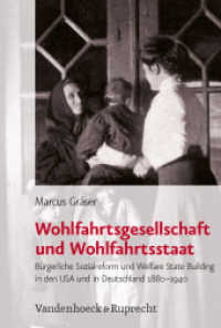 Wohlfahrtsgesellschaft und Wohlfahrtsstaat : Bürgerliche Sozialreform und Welfare State Building in den USA und in Deutschland 1880-1940. Habilitationsschrift (Bürgertum. Neue Folge Band 006) （2009. 476 S. 237 mm）