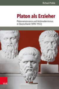 Platon als Erzieher : Platonrenaissance und Antimodernismus in Deutschland (1890-1933) (Bürgertum. Neue Folge Band 014) （2017. 401 S. 23.7 cm）
