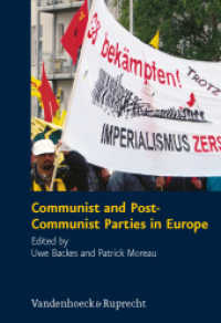 Communist and Post-Communist Parties in Europe (Schriften des Hannah-Arendt-Instituts für Totalitarismusforschung Bd.36) （2008. 660 S. mit 15 Abb., 128 Tab. und 3 Karten. 240 mm）