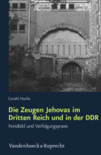Die Zeugen Jehovas im Dritten Reich und in der DDR : Feindbild und Verfolgungspraxis (Schriften des Hannah-Arendt-Instituts für Totalitarismusforschung Bd.41) （2011. 457 S. 245 mm）