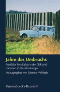 Jahre des Umbruchs : Friedliche Revolution in der DDR und Transition in Ostmitteleuropa (Schriften des Hannah-Arendt-Instituts für Totalitarismusforschung 43) （2012. 406 S. mit 7 Abb., 1 Schaubild und 7 Tabellen. 245 mm）