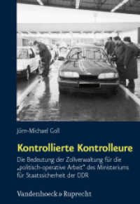 Kontrollierte Kontrolleure (Schriften des Hannah-Arendt-Instituts für Totalitarismusforschung Band 044) （2011. 494 S. mit 24 Abb. und 6 Tab. 245 mm）