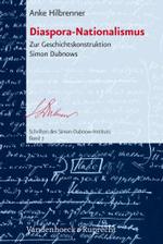 Diaspora-Nationalismus : Zur Geschichtskonstruktion Simon Dubnows