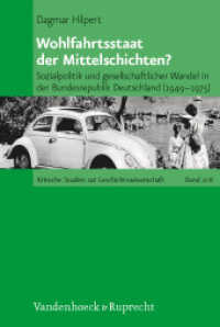 Wohlfahrtsstaat der Mittelschichten? : Sozialpolitik und gesellschaftlicher Wandel in der Bundesrepublik Deutschland (1949-1975). Dissertationsschrift (Kritische Studien zur Geschichtswissenschaft Band 208) （2012. 391 S. 237 mm）