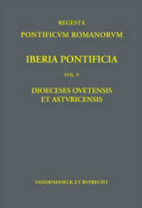 Iberia Pontificia Vol.V : Dioeceses Ovetensis et Asturicensis (Regesta Pontificum Romanorum. Iberia Pontificia Band 005) （2019. XXVI, 187 S. mit 1 Abb. und 1 Tab. 250 mm）
