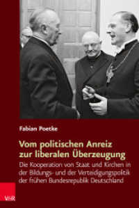 Vom politischen Anreiz zur liberalen Überzeugung (Religiöse Kulturen im Europa der Neuzeit Band 019) （2020. 421 S. 235 mm）