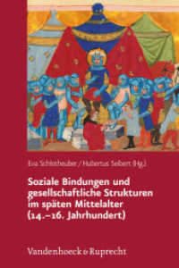 Soziale Bindungen und gesellschaftliche Strukturen im späten Mittelalter (14.-16. Jahrhundert) (Veröffentlichungen des Collegium Carolinum Bd.132) （2013. VIII, 360 S. mit 26 Abb. 237 mm）