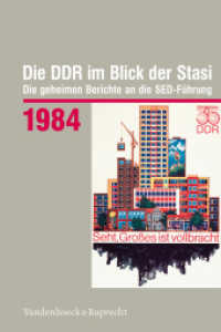 Die DDR im Blick der Stasi 1984 : Die geheimen Berichte an die SED-F&uuml;hrung (Die DDR im Blick der Stasi)