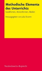 Methodische Elemente des Unterrichts : Sozialformen, Aktionsformen, Medien