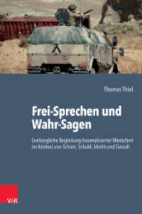 Frei-Sprechen und Wahr-Sagen : Seelsorgliche Begleitung traumatisierter Menschen im Kontext von Scham, Schuld, Macht und Gewalt （2023. 498 S. 235 mm）