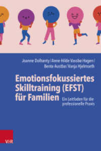 Emotionsfokussiertes Skilltraining (EFST) für Familien : Ein Leitfaden für die professionelle Praxis （2024）