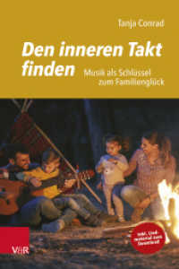 Den inneren Takt finden : Musik als Schlüssel zum Familienglück （2024. ca. 25 Abb., inkl. Downloadmaterial）