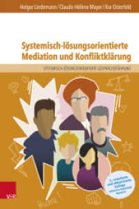 Systemisch-lösungsorientierte Mediation und Konfliktklärung : Ein Lehr-, Lern- und Arbeitsbuch für Ausbildung und Praxis （3., überarb. Aufl. 2023. 372 S. mit 37 Abb. und 16 Tab.; inkl. Do）