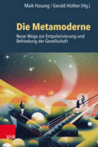 Die Metamoderne : Neue Wege zur Entpolarisierung und Befriedung der Gesellschaft （2024. 312 S. mit 17 Abb. 210 mm）