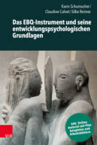 Das EBQ-Instrument und seine entwicklungspsychologischen Grundlagen （3. Aufl. 2023. 96 S. mit 10 Abb. und 5 Tab. und einer DVD mit 28 Praxi）