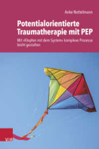 Potentialorientierte Traumatherapie mit PEP : Mit »Klopfen mit dem System« komplexe Prozesse leicht gestalten （2025. 276 S. mit 26 farb. Abb. u. 2 Tab. 230 mm）