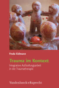 Trauma im Kontext : Integrative Aufstellungsarbeit in der Traumatherapie （2009. 330 S. mit 8 Abb. 23.7 cm）