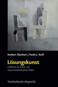 Lösungskunst : Lehrbuch der kunst- und ressourcenorientierten Arbeit （2. Aufl. 2010. 272 S. mit 1 Abb. und 2 Tab. 232 mm）