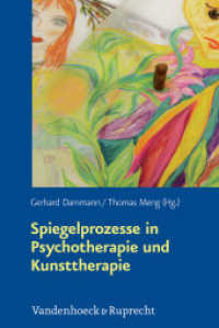 Spiegelprozesse in Psychotherapie und Kunsttherapie : Das Progressive Therapeutische Spiegelbild - eine Methode im Dialog