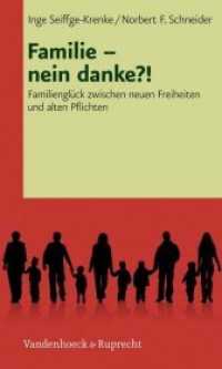 Familie - nein danke?! : Familienglück zwischen neuen Freiheiten und alten Pflichten