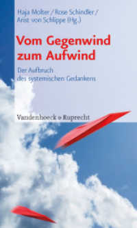 Vom Gegenwind zum Aufwind : Der Aufbruch des systemischen Gedankens （2013. 286 S. mit 8 Abb. und 16 Tab. 205 mm）