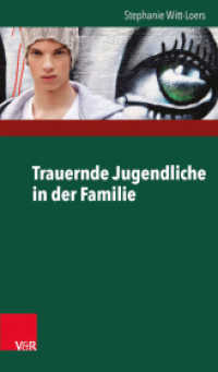Trauernde Jugendliche in der Familie （2014. 160 S. inkl. Downloadmaterial. 205 mm）