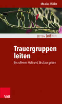 Trauergruppen leiten : Betroffenen Halt und Struktur geben. Arbeitsmaterial und Kopiervorlagen sind als Download verfügbar (Edition Leidfaden - Begleiten bei Krisen, Leid, Trauer) （2. Aufl. 2016. 128 S. 205 mm）
