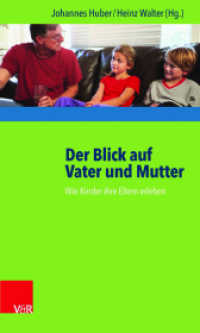 Der Blick auf Vater und Mutter : Wie Kinder ihre Eltern erleben （2015. 311 S. mit 7 Abb. und 5 Tab. 205 mm）