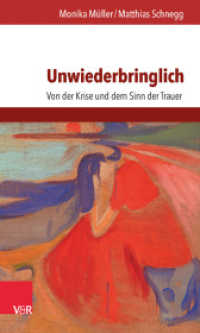 Unwiederbringlich : Von der Krise und dem Sinn der Trauer （2016. 188 S. 204 mm）
