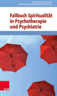 Fallbuch Spiritualität in Psychotherapie und Psychiatrie （2018. 162 S. 205 mm）