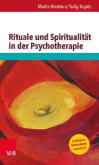 Rituale und Spiritualität in der Psychotherapie : Mit Downloadmaterial （2015. 206 S. mit 6 farb. Abb. und Download-Material. 205 mm）