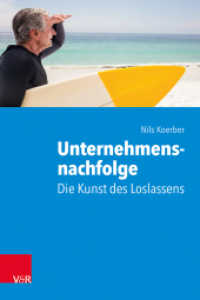 Unternehmensnachfolge: Die Kunst des Loslassens （2020. 240 S. mit 29 farb. Abb. 210 mm）
