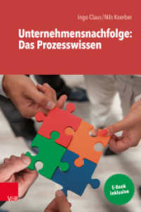 Unternehmensnachfolge: Das Prozesswissen （2020. 304 S. mit 10 Abb., 6 Tab. und 14 beschreibbaren Checklisten. 15）