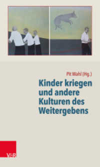 Kinder kriegen und andere Kulturen des Weitergebens (Beiträge zur Individualpsychologie 43) （2017. 264 S. mit 34 Abb. und einer Tab. 20.5 cm）