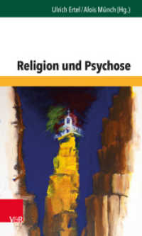 Religion und Psychose (Forum der psychoanalytischen Psychosentherapie Band 034) （2019. 328 S. mit 11 Abb. 20.5 cm）