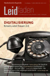 Digitalisierung - Krisen.Leid.Trauer 2.0 (Leidfaden 1/2020) （2020. 96 S. mit zahlr. farb. Abb. 280 mm）