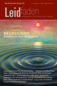 Neubeginn!? Bewahren und Verändern : Leidfaden 2021, Heft 2 （2021. 88 S. mit zahlr. farb. Abb. 280 mm）