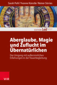 Aberglaube, Magie und Zuflucht im Übernatürlichen : Der Umgang mit außersinnlichen Erfahrungen in der Trauerbegleitung (Edition Leidfaden - Begleiten bei Krisen, Leid, Trauer) （2021. 122 S. 205 x 233 mm）