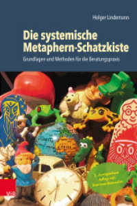 Die systemische Metaphern-Schatzkiste : Grundlagen und Methoden für die Beratungspraxis