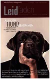 Auf den Hund gekommen - Tiere in und bei Krisen, Leid und Trauer : Leidfaden 2021, Heft 4 （2021. 90 S. mit zahlr. farb. Abb. 280 mm）