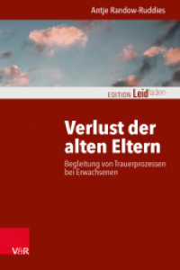 Verlust der alten Eltern : Begleitung von Trauerprozessen bei Erwachsenen (Edition Leidfaden - Begleiten bei Krisen, Leid, Trauer) （2021. 128 S. mit 5 Abb. 205 mm）