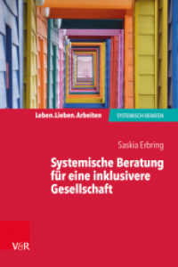Systemische Beratung für eine inklusivere Gesellschaft (Leben. Lieben. Arbeiten: systemisch beraten) （2022. 86 S. mit 14 Abb. und 3 Tab. 185 mm）